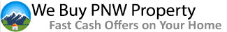 We Buy PNW Property
